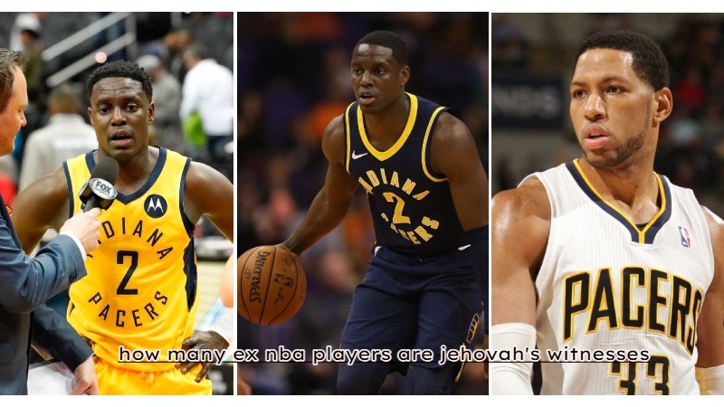 how many ex nba players are jehovah's witnesses