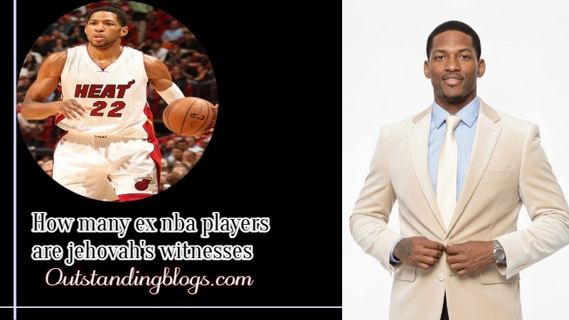 how many ex nba players are jehovah's witnesses