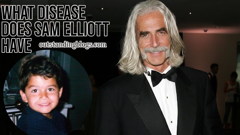 what disease does sam elliott have